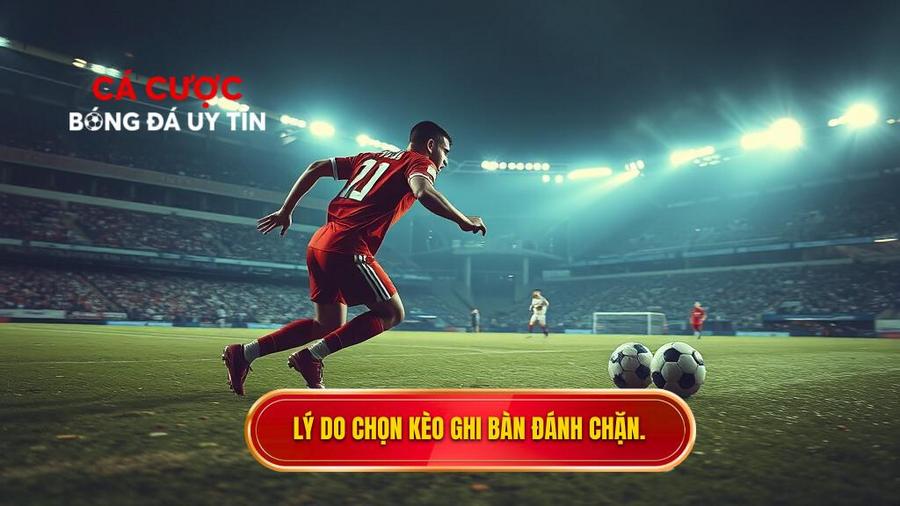 Kèo cược đội ghi bàn từ tình huống đánh chặn: Bí kíp thắng lớn 2 Tại sao nên chọn Kèo cược đội ghi bàn từ tình huống đánh chặn tại CÁ CƯỢC BÓNG ĐÁ?