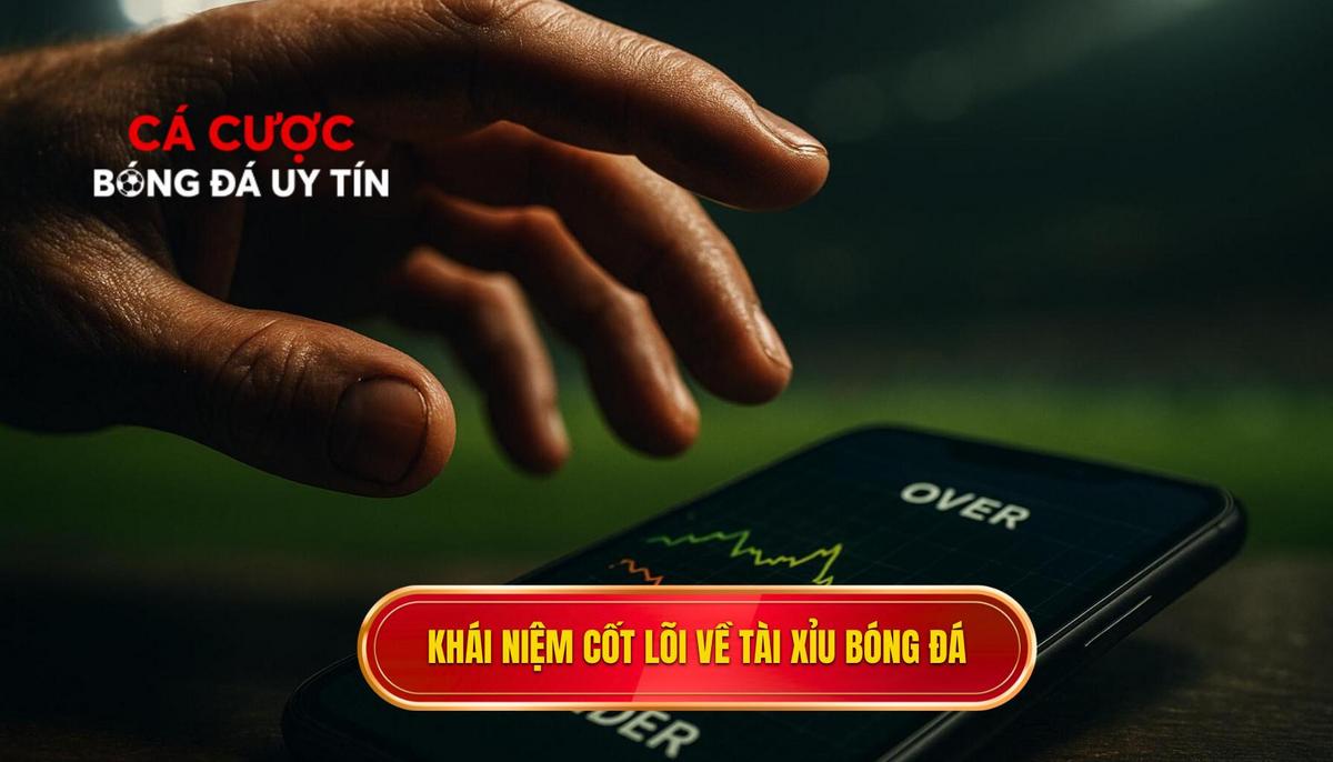 Tài xỉu bóng đá và nghệ thuật chinh phục những con số 1 Khái niệm cốt lõi về tài xỉu bóng đá trong cá cược trực tuyến
