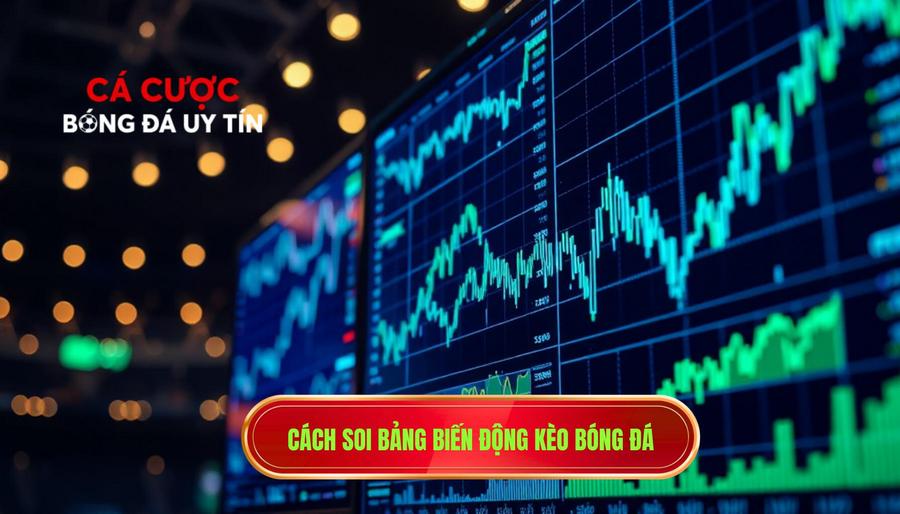 Vì sao kèo thay đổi sát giờ thi đấu? Phân tích chuyên sâu từ góc nhìn nhà cái 3 3. Cách soi bảng biến động kèo bóng đá